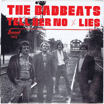 BADBEATS - Lies / Tell Her No (Beatbad 1003) Long Island '80 revivalist covers of Knickerbockers & Zombies